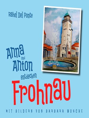 cover image of Anna und Anton entdecken Frohnau